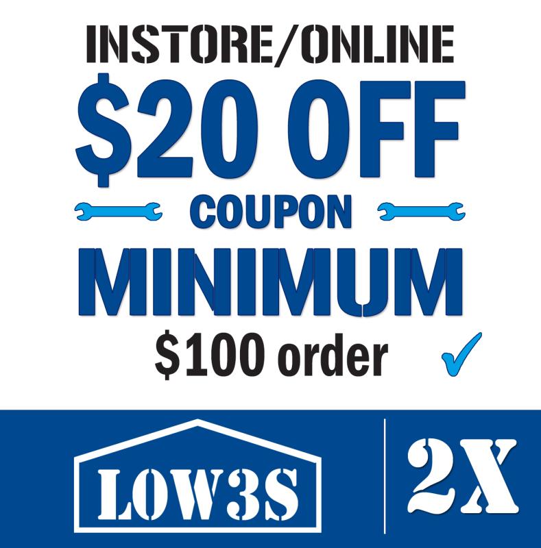 Lowes Coupon Two (2x) 20 Off 100 for Online/Instore Orders
