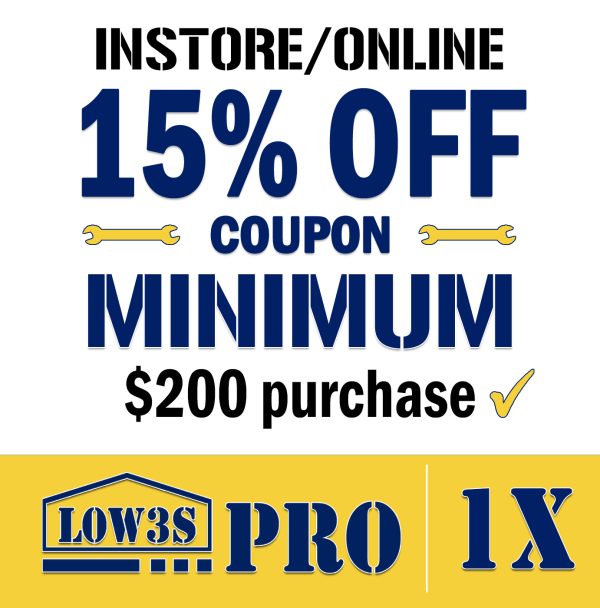Lowe’s for Pros coupon 15% off in-stock or special order merchandise purchase of $200 or more with no limit to savings